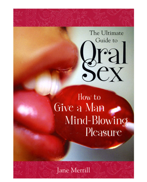 The Ultimate Guide to Oral Sex